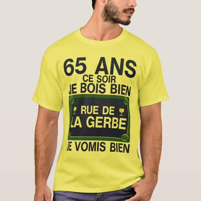 T-shirt 65 ans rue gerbe anniversaire plaque humour alcool (Devant)