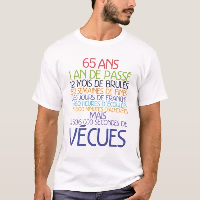 T-shirt 65 ans temps vecu anniversaire humour mois semaine (Devant)