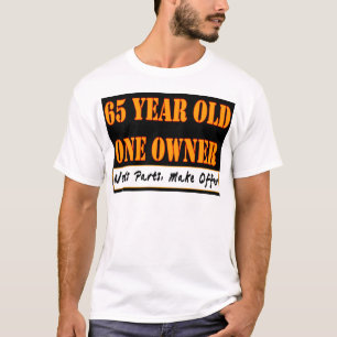 T-shirt 65 ans, un propriétaire - les pièces des besoins
