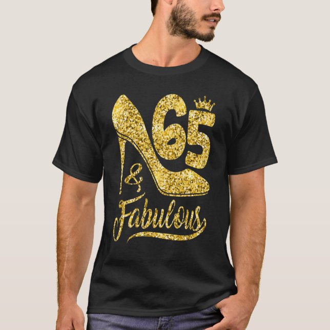 T-shirt 65 Years Old  65 & Fabulous 65th Birthday Crown Sh (Devant)