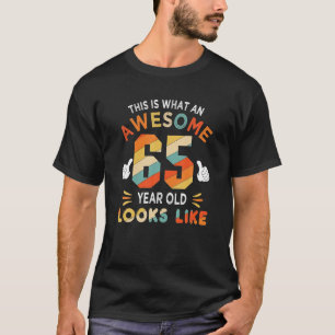 T-shirt 65e Anniversaire Cadeaux 65 Ans L'Âge A L'Air Drôl