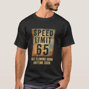 T-shirt 65e anniversaire Limite de vitesse Signal amusant