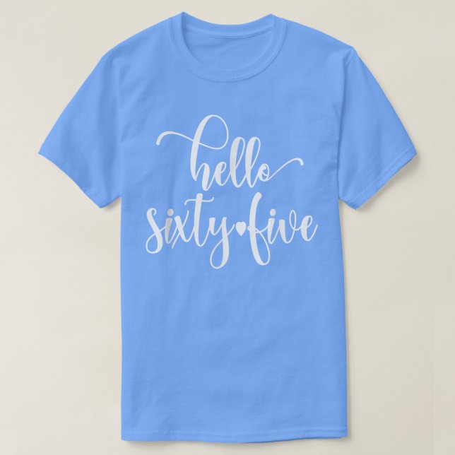 T-shirt 65e anniversaire pour les femmes Hello Sity Cinq 6 (Design devant)