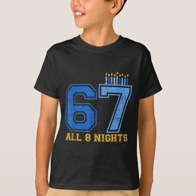 T-shirt 67 All 8 Nights Hanukkah Jewish Chanukah Six Seven (Devant)
