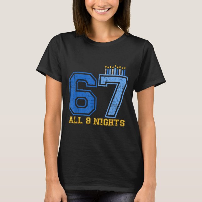 T-shirt 67 All 8 Nights Hanukkah Jewish Chanukah Six Seven (Devant)