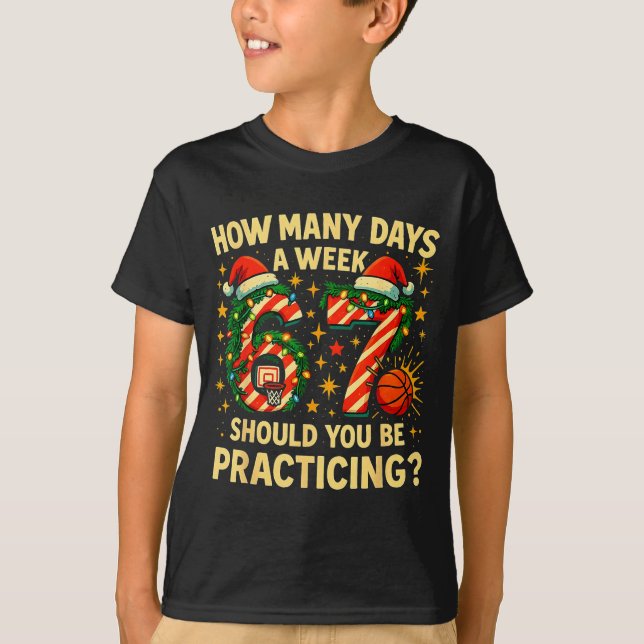 T-shirt 67 Basketball Christmas Funny Practice Meme Gift  (Devant)