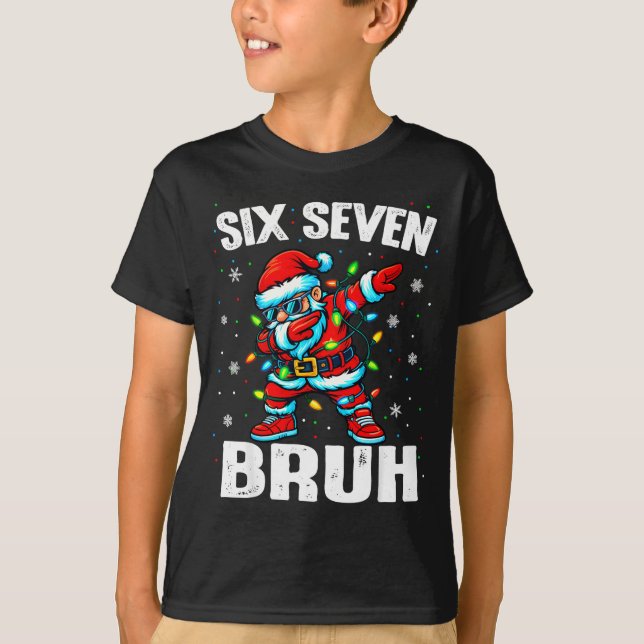 T-shirt 67 Bruh Christmas Six Seven Meme Dab Santa  (Devant)