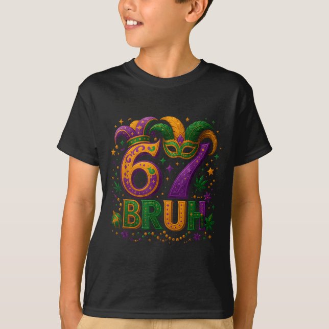 T-shirt 67 Bruh Funny Mardi Gras Mask Beads Costume Design (Devant)