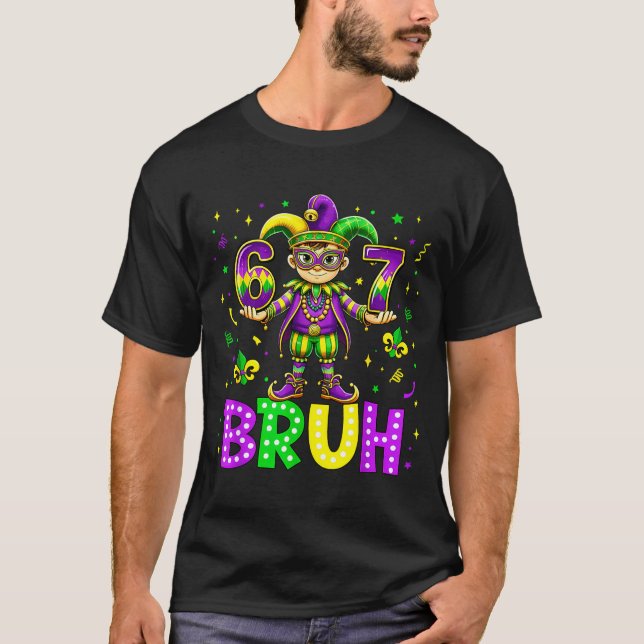 T-shirt 67 Bruh Meme Mardi Gras Fat Tuesday Happy Mardi Gr (Devant)