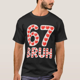 T-shirt 67 cœurs Bruh de la Saint-Valentin Mème drôle 
