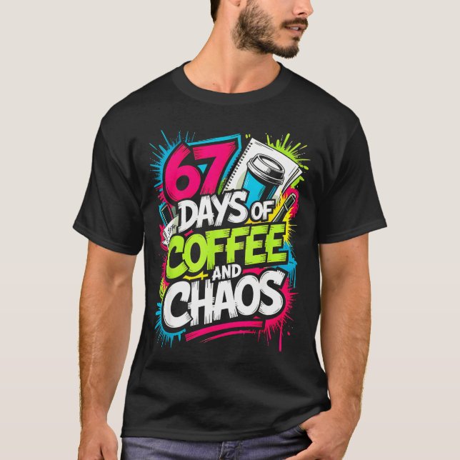 T-shirt 67 Days Of Coffee Teachers Retro School Six Seven  (Devant)