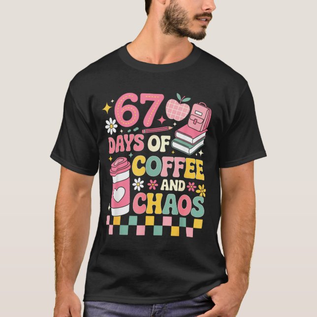 T-shirt 67 Days Of School Coffee Lover 67th Day Of School  (Devant)