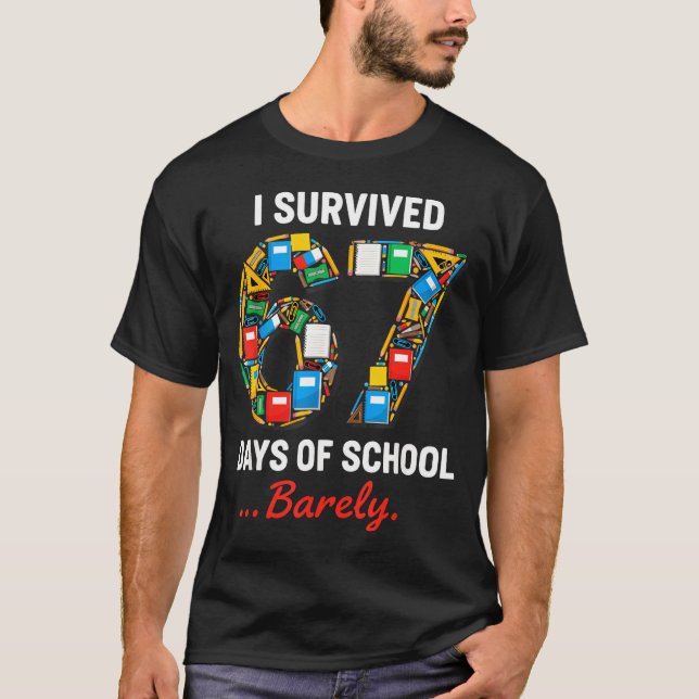T-shirt 67 Days Of School Funny I Survived Six Seven Meme  (Devant)