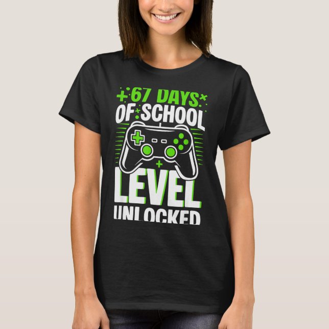 T-shirt 67 Days Of School Level Unlocked 67 Meme Gamer  (Devant)