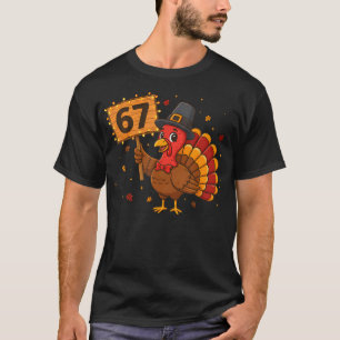 T-shirt 67 drôle de meme de dinde de Thanksgiving Six Seve