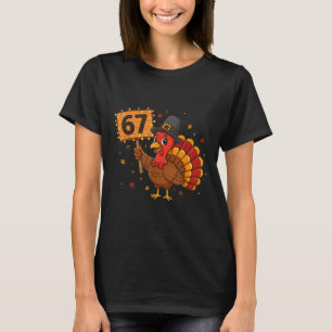 T-shirt 67 drôle de meme de dinde de Thanksgiving Six Seve
