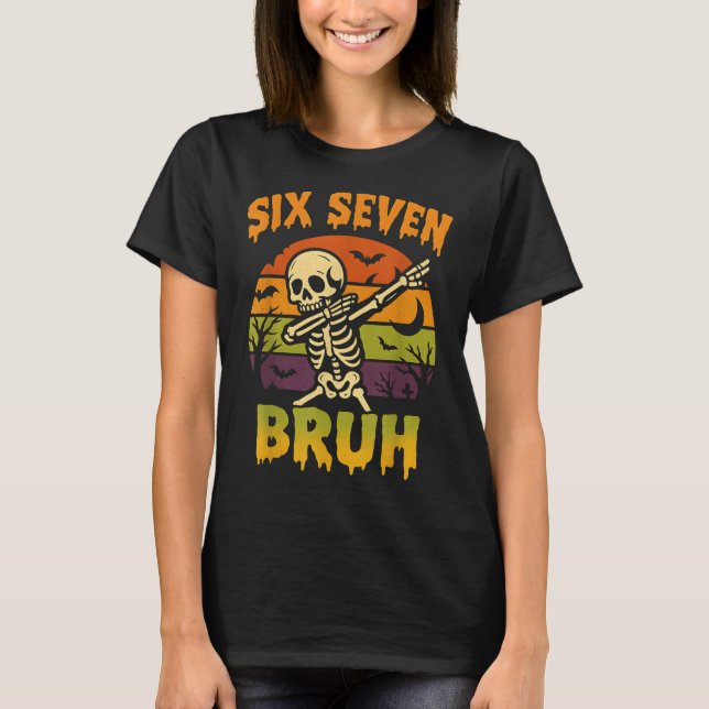 T-shirt 67 Halloween Meme 6 7 Skeleton Six Seven Numbers F (Devant)