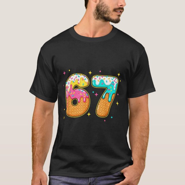 T-shirt 67 Ice Cream Drip Meme Six Seven Gen Alpha Slang  (Devant)