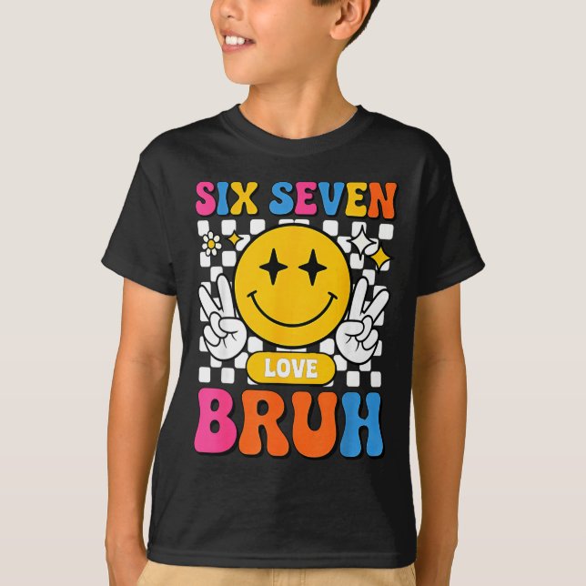 T-shirt 67 Meme 6 7 Six Seven Bruh  (Devant)