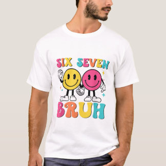 T-shirt 67 Meme Gen Alpha Slang 6 7 Six Seven Bruh Funny 