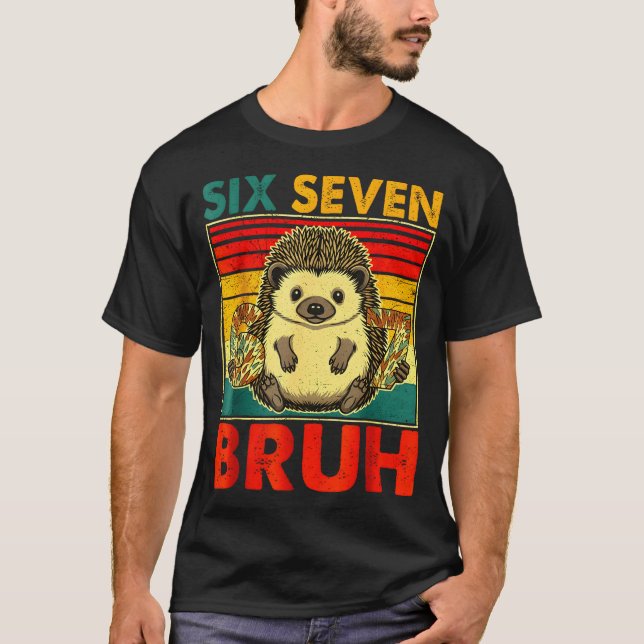 T-shirt 67 Meme Hérisson Drôle Six Sept Bruh Hérisson Pour (Devant)