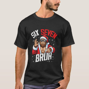T-shirt 67 Meme Six Seven Bruh Bigfoot Père Noël 6 7 Drôle