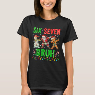 T-shirt 67 Meme Six Seven Bruh Dabbing Père Noël 6 7 Drôle