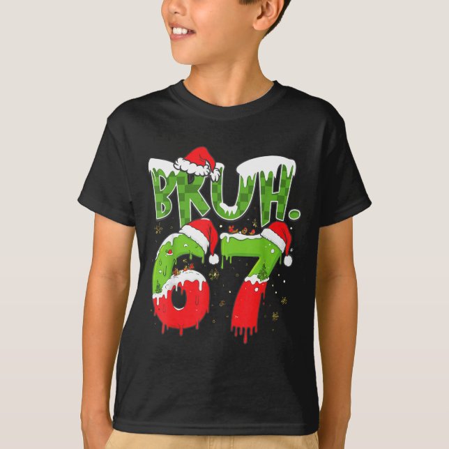 T-shirt 67 Meme Six Seven Bruh Drôle Nombre Noël  (Devant)