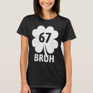 T-shirt 67 Meme Six Seven Bruh Drôle St Patrick’s Day Trèf