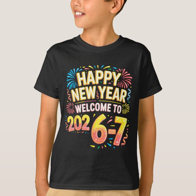 T-shirt 67 New Year's Eve - Happy New Year 2026-7 Funny 67 (Devant)