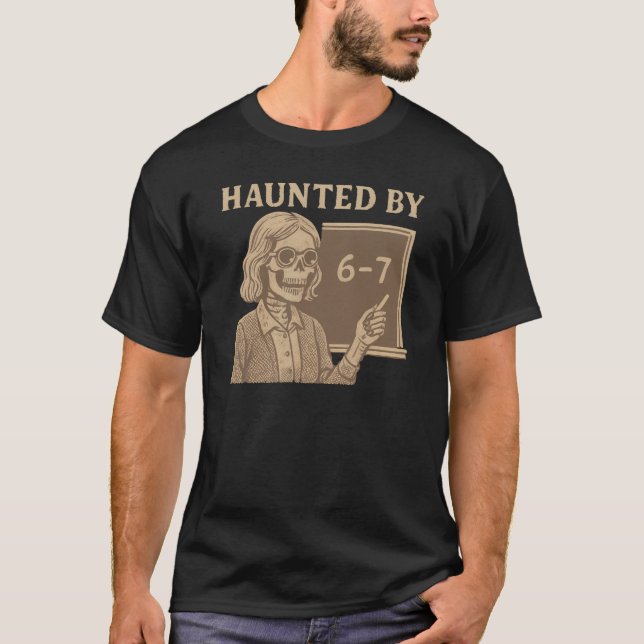 T-shirt 67 Number Halloween Prof Haunted By Six Seven (Devant)