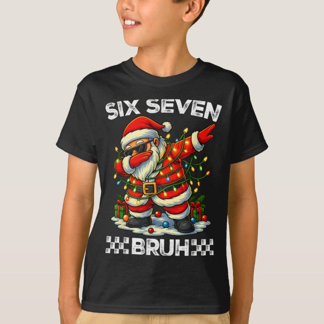 T-shirt 67 Six Seven Bruh Funny Christmas Dabbing Santa 6  (Devant)