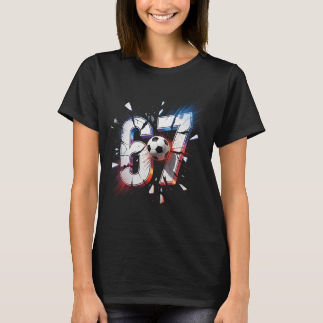 T-shirt 67 Soccer Six Seven 6 7 Mème 67  (Devant)