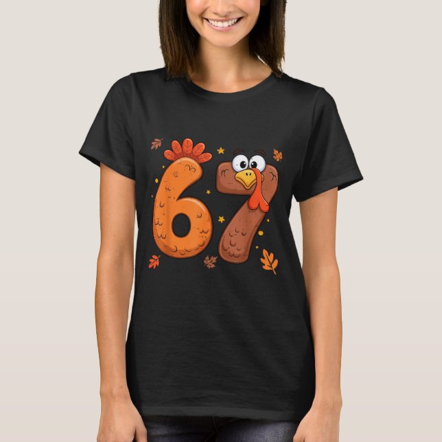T-shirt 67 Thanksgiving Funny Turkey Thanksgiving 67 Turke (Devant)