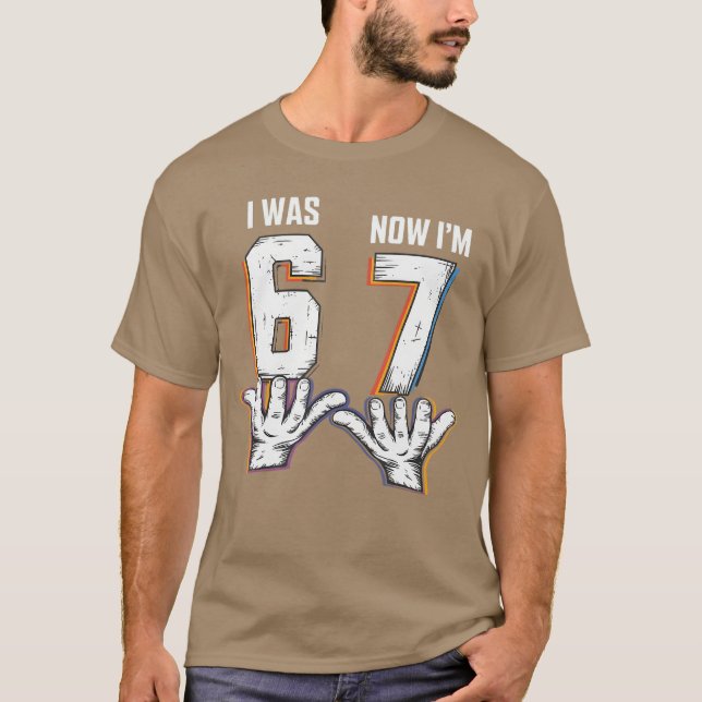 T-shirt 67e anniversaire J'avais 6 ans Maintenant j'ai 7 a (Devant)