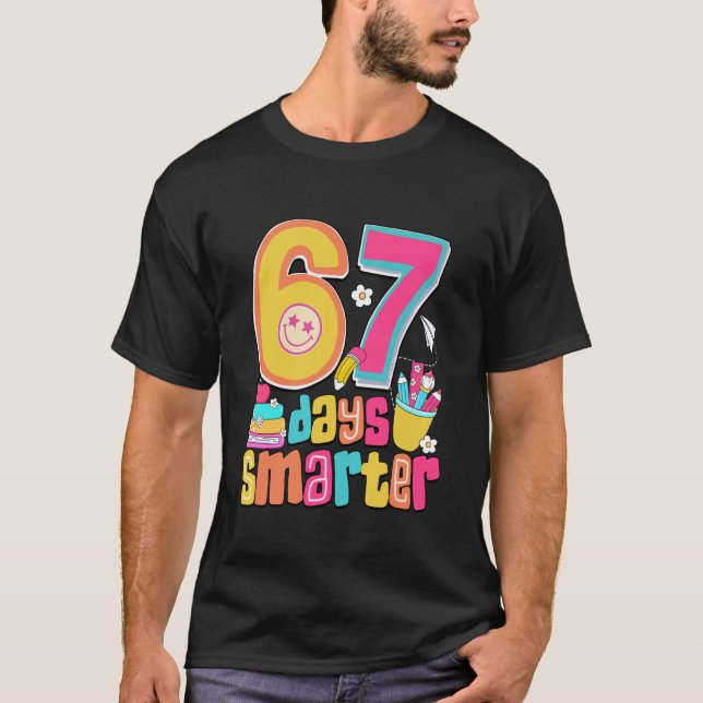 T-shirt 67th Day of School Shirt 67 Days Smarter Teacher B (Devant)