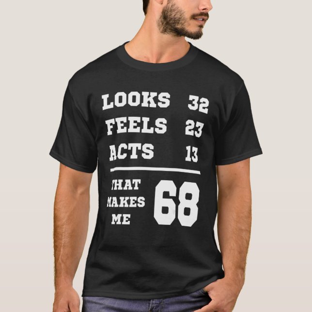T-shirt 68 Anniversaire Atteint Sens Actes 1 (Devant)