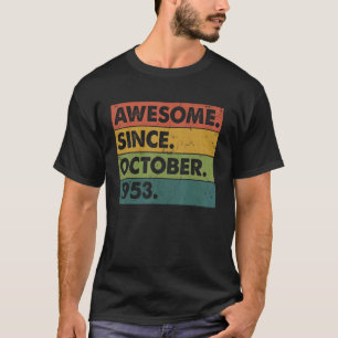 T-shirt 69 Ans 69e Anniversaire Awesome depuis Octobre