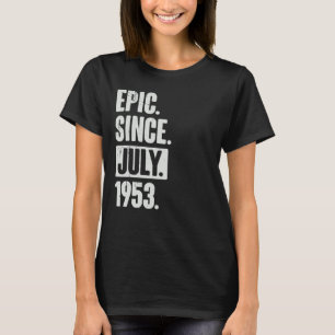 T-shirt 69 ans 69e anniversaire Epic depuis juillet 1953