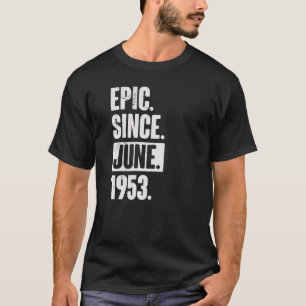 T-shirt 69 ans 69e anniversaire Epic depuis juin 1953
