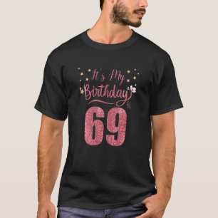 T-shirt 69 Ans C'est mon anniversaire merveilleux Parc d'a