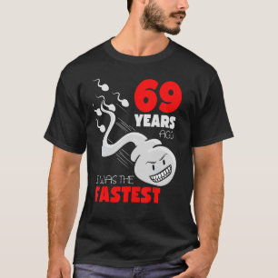 T-shirt 69 Ans Gag Anniversaire Il Y A 69 Ans J'Étais Le F
