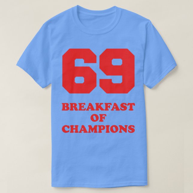 T-shirt 69 Petit déjeuner des champions (Design devant)