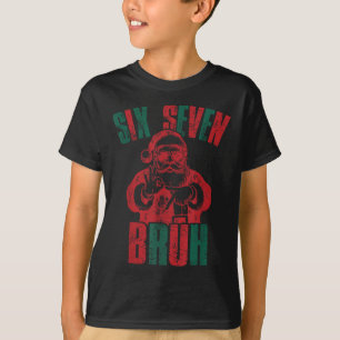 T-shirt 6 7 Bruh Drôle Santa Six Sept Tendance 67 Heureux