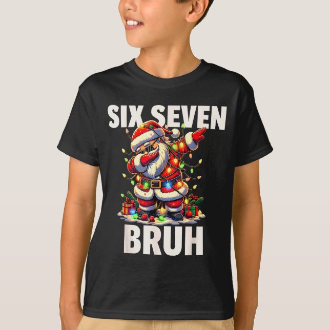T-shirt 6 7 Christmas Six Seven Bruh Funny Christmas 67 Me (Devant)