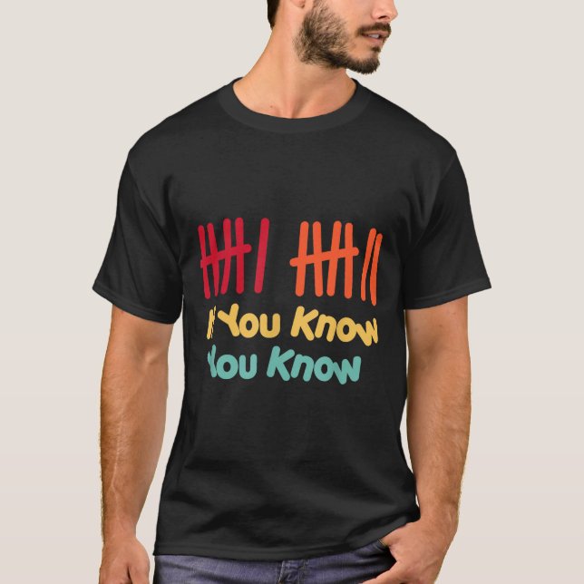 T-shirt 6 7 Funny If You Know You Know Tally Marks Six Sev (Devant)
