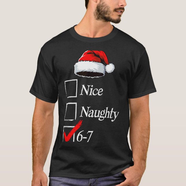 T-shirt 6-7 Meme Nice Naughty 67 Christmas Brain Rot Funny (Devant)