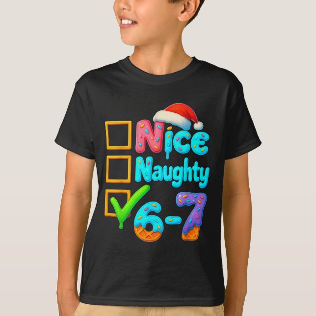 T-shirt 6-7 Meme Nice Naughty 67 Christmas Brain Rot Funny (Devant)