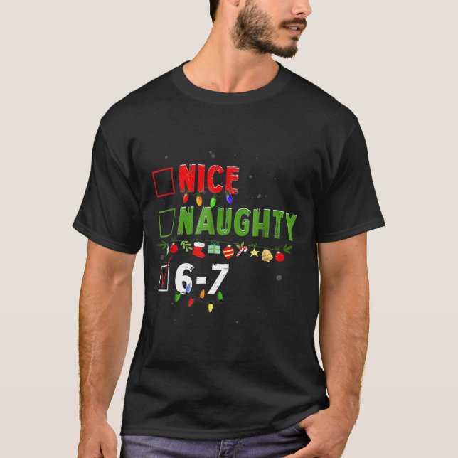 T-shirt 6-7 Meme Nice Naughty 67 Christmas Brain Rot Funny (Devant)