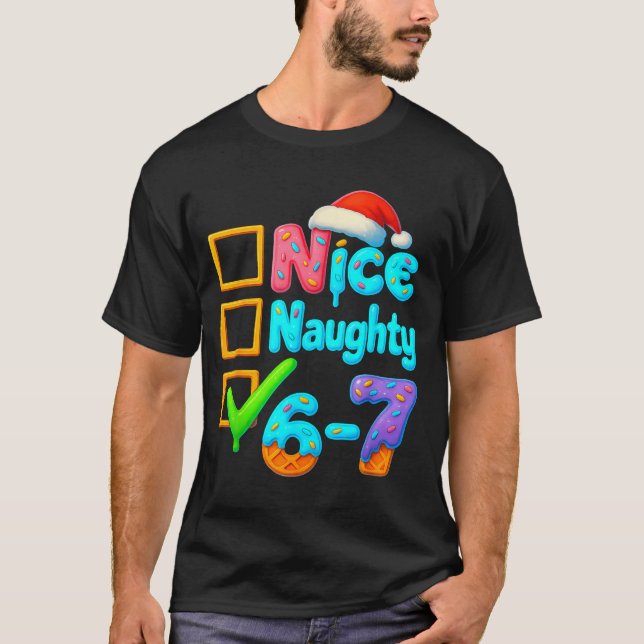 T-shirt 6-7 Meme Nice Naughty 67 Christmas Brain Rot Funny (Devant)